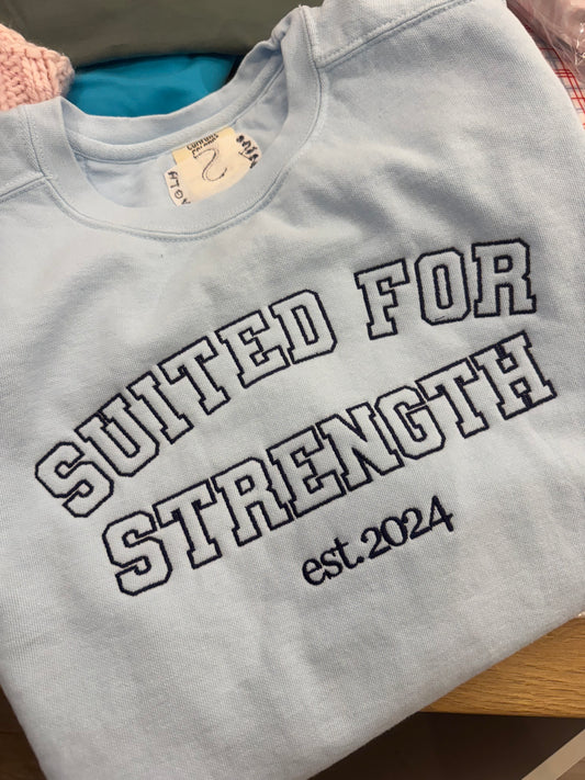 Suited for Strength Crewneck - light blue (two week turnaround time to ship!)